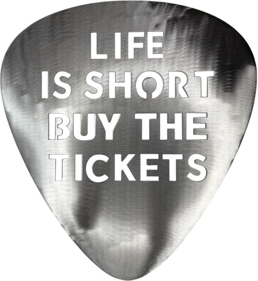 Top Brass Metal Guitar Pick Wall Decor Art - 12” Inspirational Music Quote Sign, ‘Life is Short, Buy the Tickets’ - Brushed Silver Finish w/Protective Coating