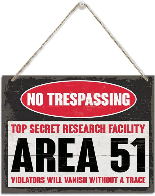 Wood Hanging Decor Sign, No Trespassing Top Secret Research Facility Area 51 Violators Will Vanish Without A Trace, Outdoor Warning Sign, Decorative Signs, Farmhouse Home Wall Deocr, Door Decor