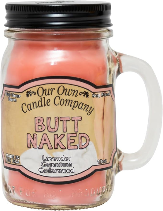 Our Own Candle Company, Butt Naked Scented Mason Jar Candle, 100 Hour Burn Time, 13 Ounces